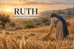 Ruth glanant dans un champ — série de huit prédications